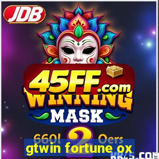 gtwin fortune ox